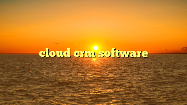 cloud crm software