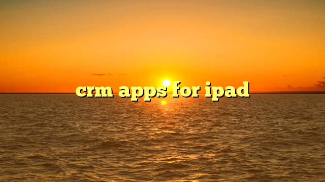 crm apps for ipad