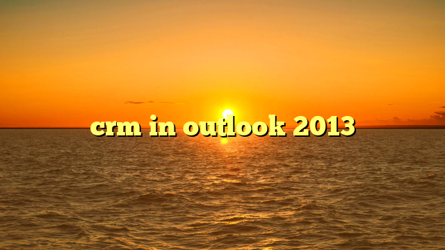 crm in outlook 2013