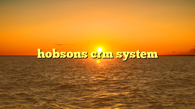 hobsons crm system