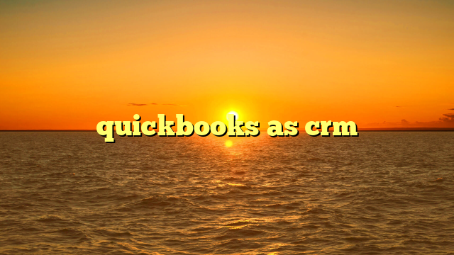 quickbooks as crm