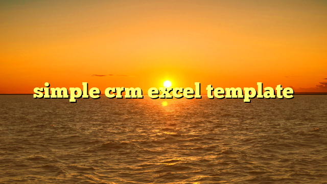 simple crm excel template